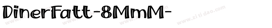 DinerFatt-8MmM字体转换