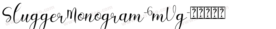 SluggerMonogram-6mVg字体转换 SluggerMonogram-6mVg字体转换