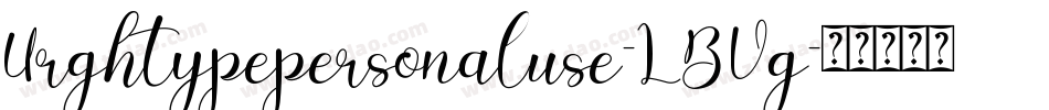 Urghtypepersonaluse-LBVg字体转换