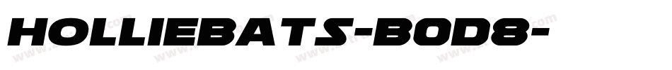 Holliebats-B0D8字体转换 Holliebats-B0D8字体转换