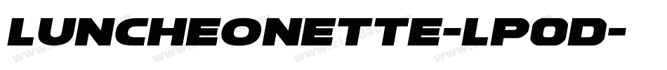 Luncheonette-lP0D字体转换