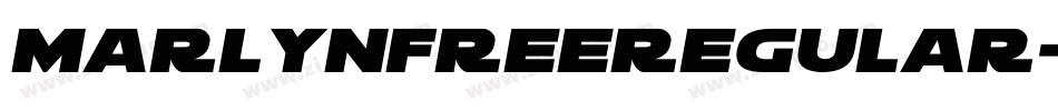 MarlynfreeRegular-vmA0D字体转换 MarlynfreeRegular-vmA0D字体转换