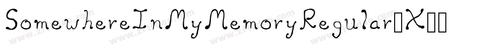 SomewhereInMyMemoryRegular-X86K字体转换