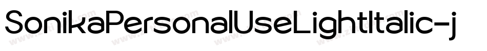SonikaPersonalUseLightItalic-j80y字体转换