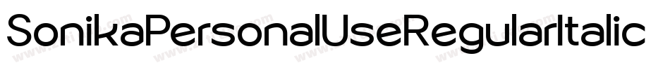 SonikaPersonalUseRegularItalic-z4VL字体转换 SonikaPersonalUseRegularItalic-z4VL字体转换