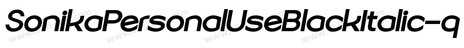 SonikaPersonalUseBlackItalic-qwVq字体转换
