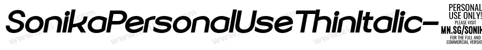 SonikaPersonalUseThinItalic-6r91字体转换