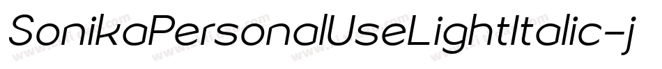 SonikaPersonalUseLightItalic-j80y字体转换