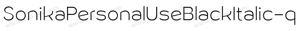 SonikaPersonalUseBlackItalic-qwVq字体转换