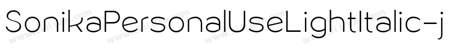 SonikaPersonalUseLightItalic-j80y字体转换