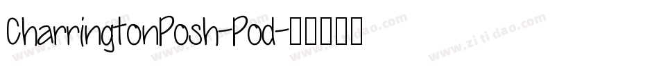 CharringtonPosh-Pod字体转换