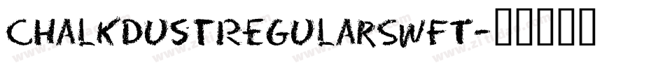 ChalkDustRegularSWFT字体转换