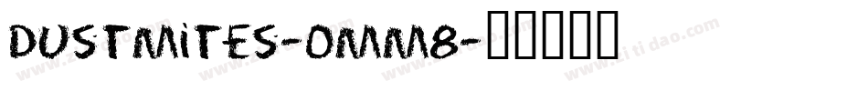 DustMites-OMM8字体转换