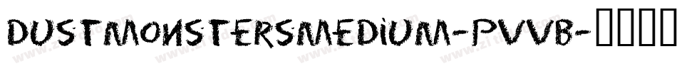 DustmonstersMedium-PVvB字体转换