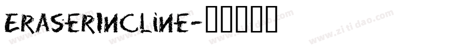 EraserIncline字体转换