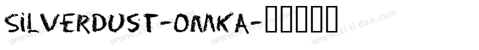 SilverDust-OmKA字体转换