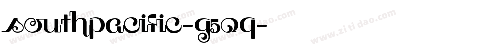 Southpacific-G5Oq字体转换 Southpacific-G5Oq字体转换