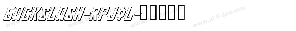 Backslash-RpJol字体转换