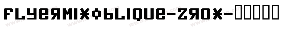 Flyermixoblique-zr0X字体转换