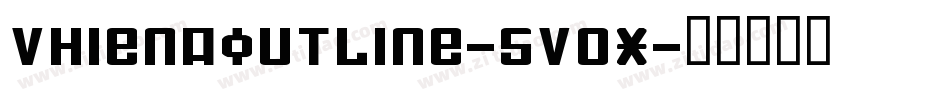Vhienaoutline-5v0x字体转换 Vhienaoutline-5v0x字体转换