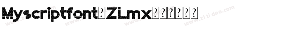 Myscriptfont-ZLmx字体转换