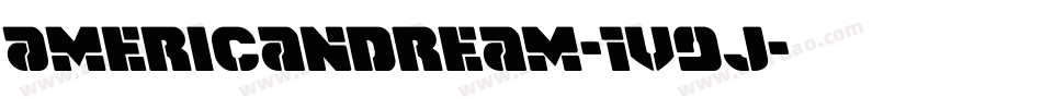 AmericanDream-1v9j字体转换 AmericanDream-1v9j字体转换