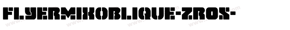 Flyermixoblique-zr0X字体转换