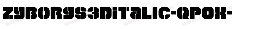 Zyborgs3DItalic-qP0x字体转换