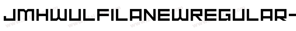 JmhwulfilanewRegular-pV6v字体转换 JmhwulfilanewRegular-pV6v字体转换