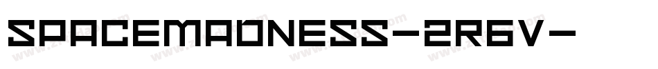 SpaceMadness-2R6v字体转换 SpaceMadness-2R6v字体转换