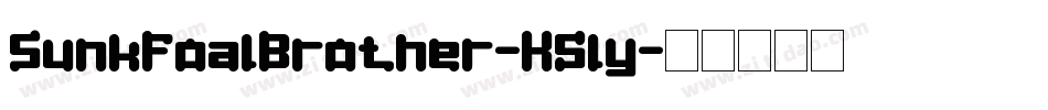 SunkFoalBrother-K5ly字体转换