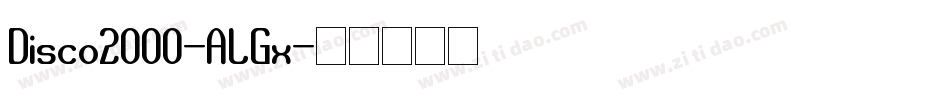 Disco2000-ALGx字体转换