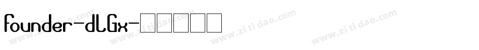 Founder-dLGx字体转换