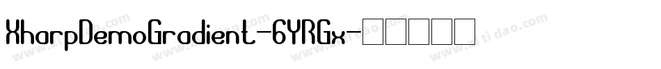 XharpDemoGradient-6YRGx字体转换