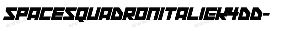 SpaceSquadronItalic-K4dD字体转换 SpaceSquadronItalic-K4dD字体转换