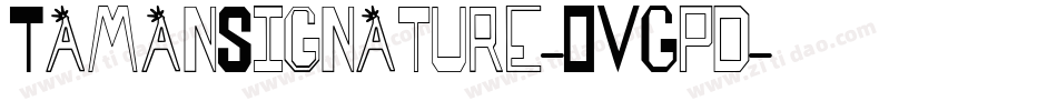 TamanSignature-OVGpd字体转换