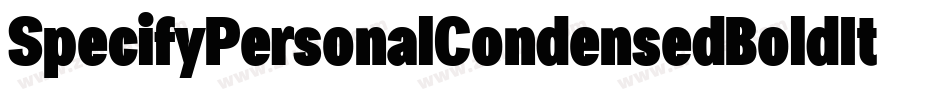 SpecifyPersonalCondensedBoldItalic-3n5y字体转换 SpecifyPersonalCondensedBoldItalic-3n5y字体转换