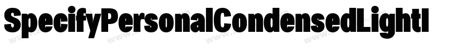 SpecifyPersonalCondensedLightItalic-p6rv字体转换