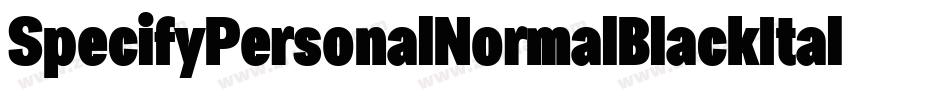 SpecifyPersonalNormalBlackItalic-787E字体转换