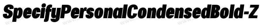 SpecifyPersonalCondensedBold-ZX9l字体转换