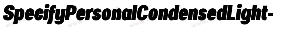 SpecifyPersonalCondensedLight-x5dV字体转换