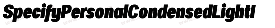 SpecifyPersonalCondensedLightItalic-p6rv字体转换
