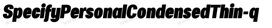 SpecifyPersonalCondensedThin-q5Md字体转换