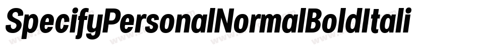 SpecifyPersonalNormalBoldItalic-dG2l字体转换