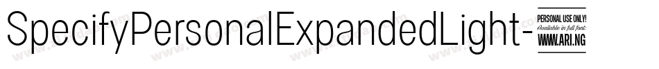 SpecifyPersonalExpandedLight-5R5Z字体转换 SpecifyPersonalExpandedLight-5R5Z字体转换