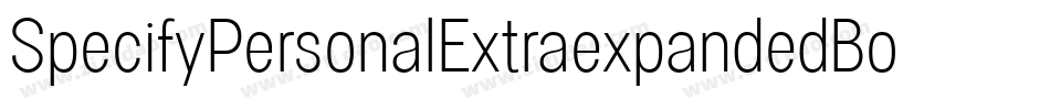 SpecifyPersonalExtraexpandedBold-BPlB字体转换