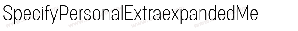 SpecifyPersonalExtraexpandedMedium-M8vp字体转换
