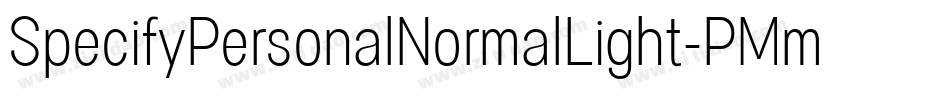 SpecifyPersonalNormalLight-PMmP字体转换