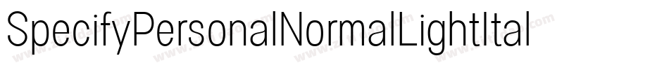 SpecifyPersonalNormalLightItalic-LB2y字体转换