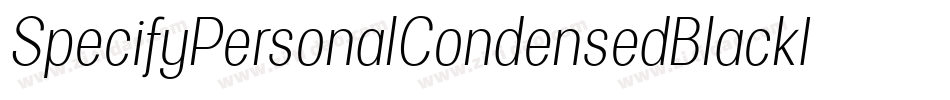 SpecifyPersonalCondensedBlackItalic-Oroo字体转换